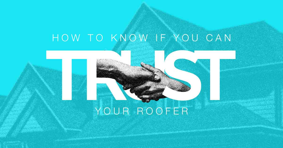 How to Know if You Can Trust Your Roofer