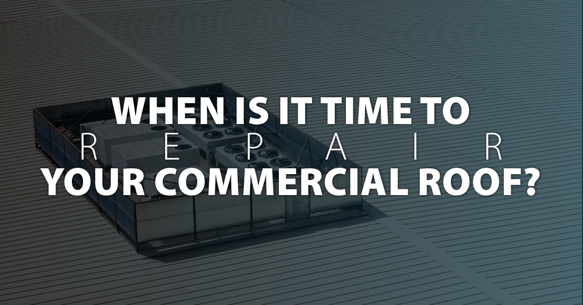 When is it Time To Repair Your Commercial Roof?