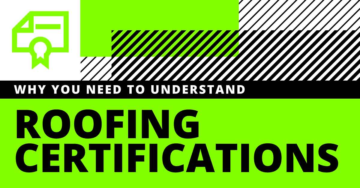 Why You Need to Understand Roofing Certifications
